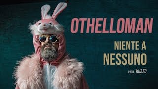 OTHELLOMAN - Niente a Nessuno (prod. KUAZO) - Ep. 02